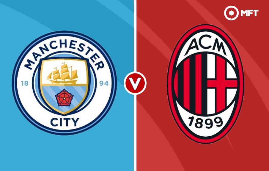 Nhận định Man City vs AC Milan 5h00 ngày 28/7 giao hữu CLB