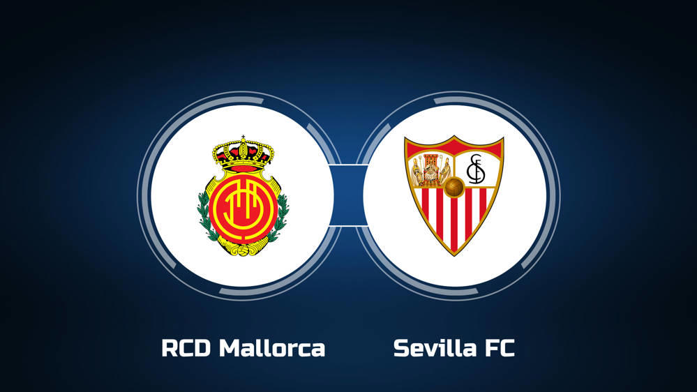 Nhận định Mallorca vs Sevilla 0h00 ngày 28/8 Vòng 3 giải La Liga 2024/25